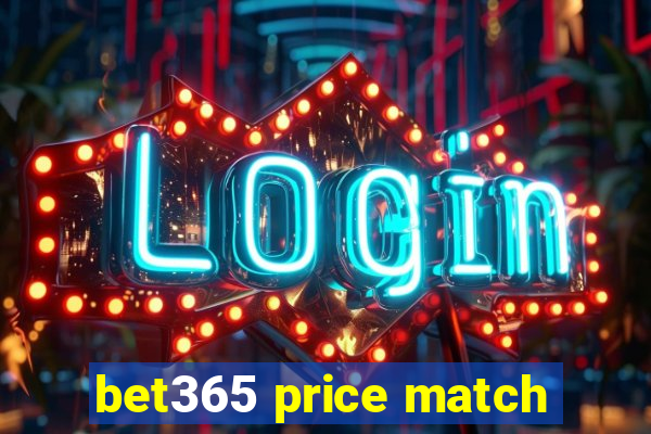 bet365 price match